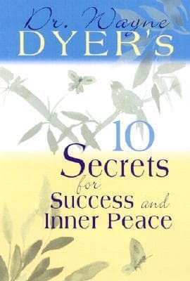 10 Secrets for Success and Inner Peace