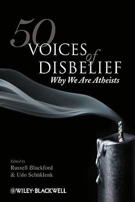 50 Voices of Disbelief: Why We Are Atheists