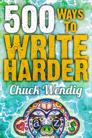 500 Ways to Write Harder