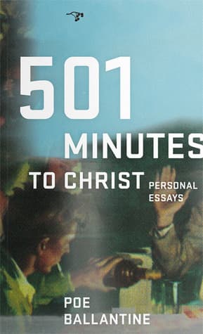 501 Minutes to Christ: Personal Essays