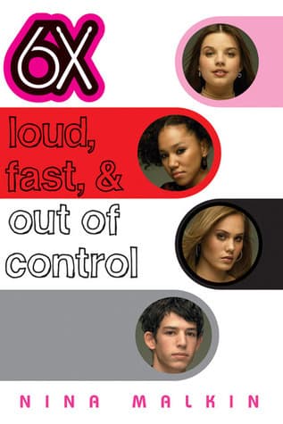 6X: Loud, Fast, & Out of Control