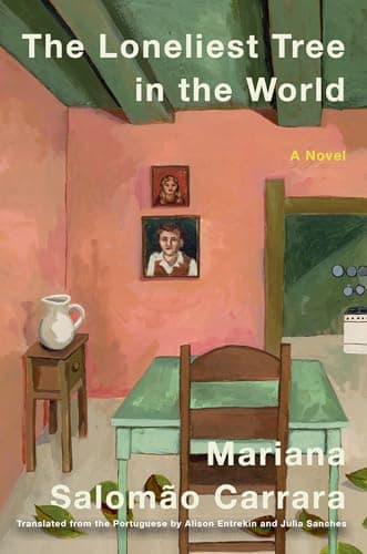 The Loneliest Tree in the World: A Novel