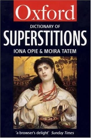 A Dictionary of Superstitions