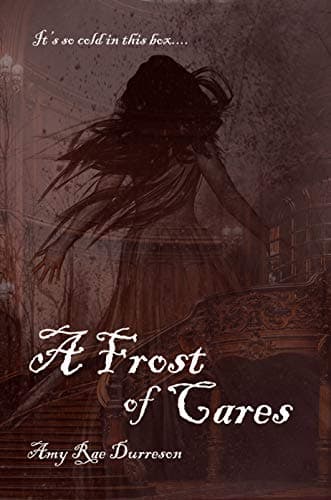 A Frost of Cares
