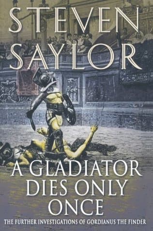 A Gladiator Dies Only Once