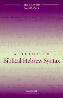 A Guide to Biblical Hebrew Syntax