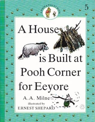 A House is Built at Pooh Corner for Eeyore