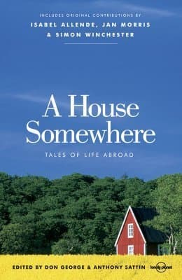 A House Somewhere: Tales of Life Abroad