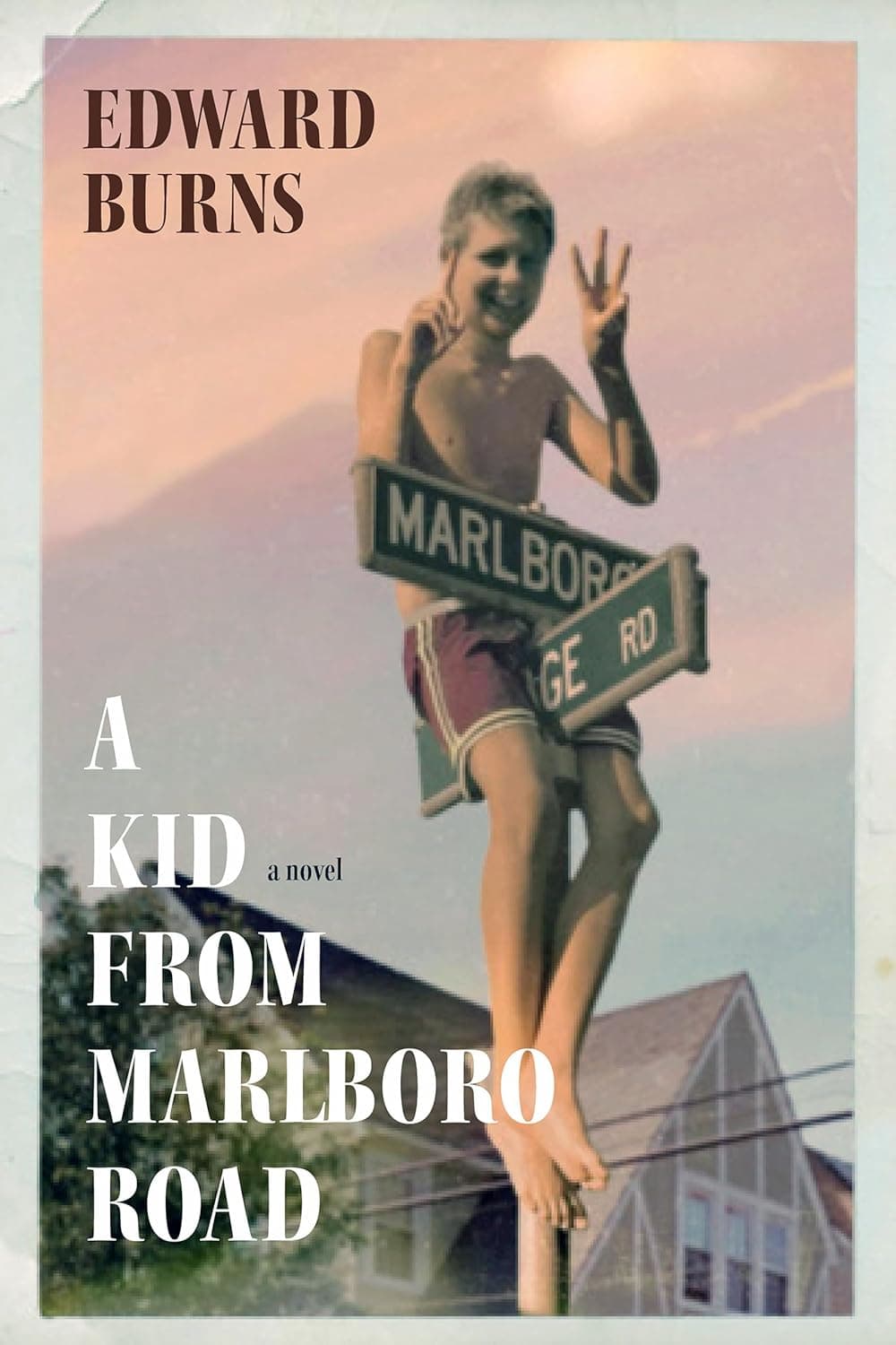 A Kid from Marlboro Road: A Novel