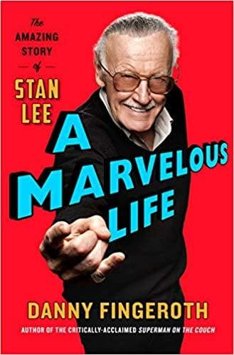 A Marvelous Life: The Amazing Story of Stan Lee