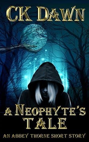A Neophyte's Tale: Prequel to Cloak of Shadows