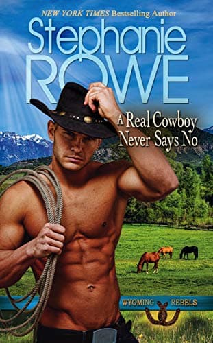 A Real Cowboy Never Says No