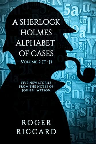 A Sherlock Holmes Alphabet of Cases, Volume 2