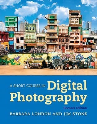 A Short Course in Digital Photography