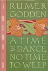 A Time to Dance, No Time to Weep