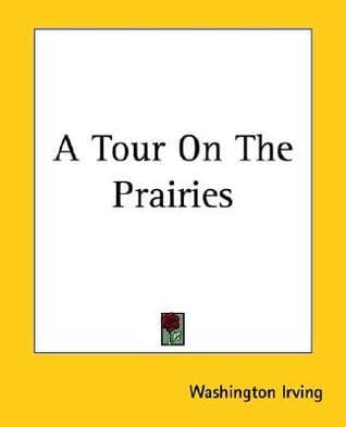 A Tour On The Prairies