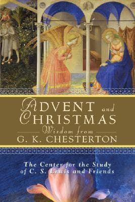 Advent and Christmas Wisdom from G.K. Chesterton