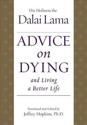Advice on Dying: And Living a Better Life