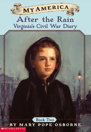 After the Rain: Virginia's Civil War Diary