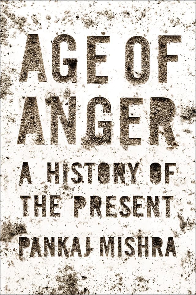 Age of Anger: A History of the Present