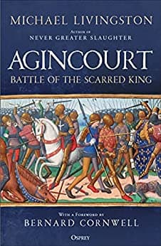 Agincourt: Battle of the Scarred King