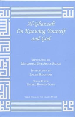 Al-Ghazzali On Knowing Yourself and God