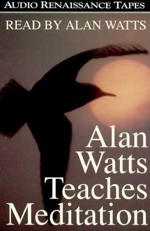 Alan Watts Teaches Meditation