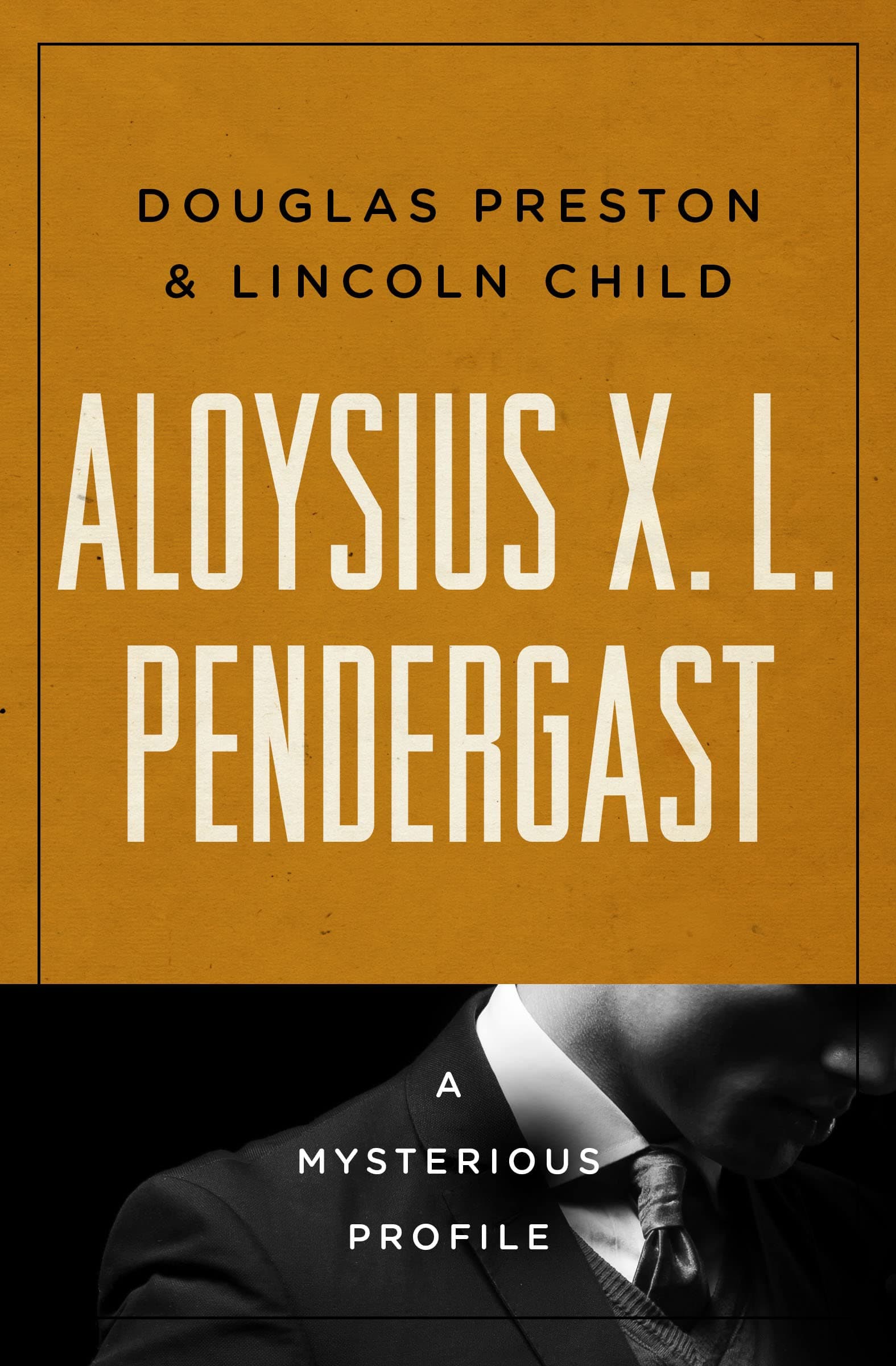 Aloysius X.L. Pendergast: A Mysterious Profile