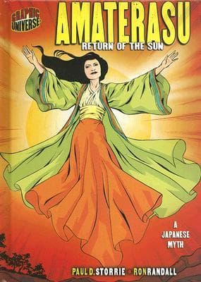 Amaterasu: Return of the Sun: A Japanese Myth