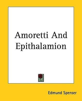 Amoretti And Epithalamion
