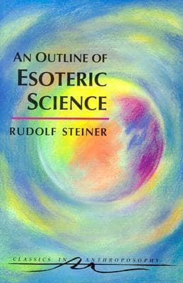 An Outline of Esoteric Science: (CW 13)