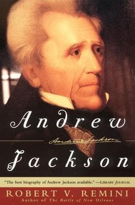 Andrew Jackson: A Biography