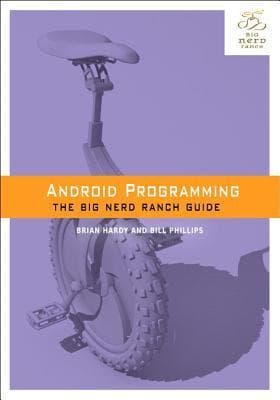 Android Programming: The Big Nerd Ranch Guide