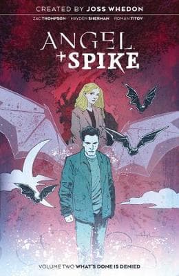 Angel + Spike, Vol. 2: What's Done is Denied