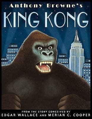 Anthony Browne's King Kong