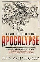 Apocalypse: A History of the End of Time