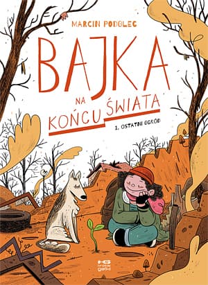 Bajka na końcu świata #1: Ostatni ogród