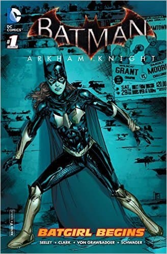 Batman: Arkham Knight: Batgirl Begins #1