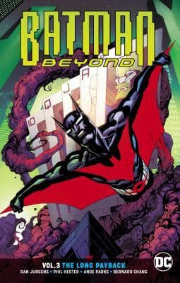 Batman Beyond, Volume 3: The Long Payback