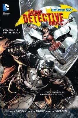 Batman – Detective Comics, Volume 5: Gothtopia