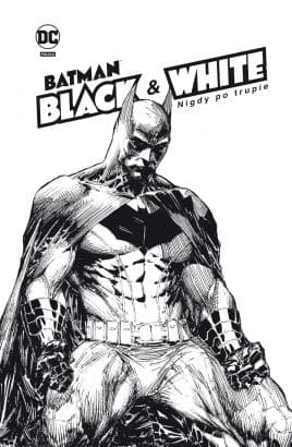 Batman Noir - Black & White: Nigdy po trupie