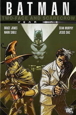 Batman: Two-Face and Scarecrow - Year One