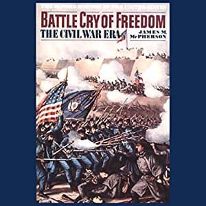 Battle Cry of Freedom, Vol 1