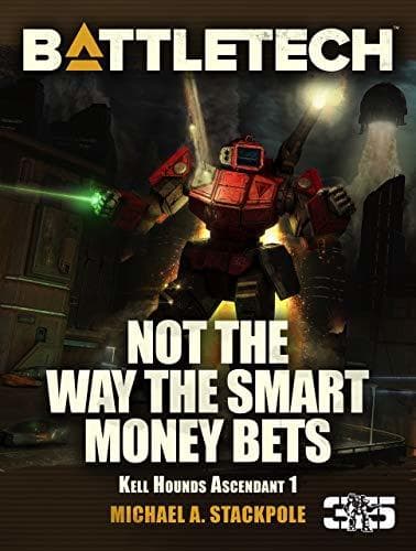 BattleTech: Not the Way The Smart Money Bets