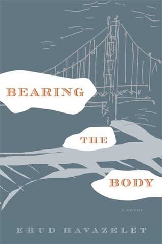 Bearing the Body: A Novel