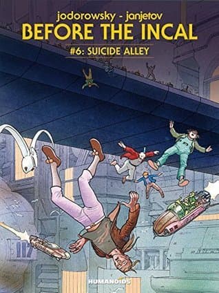 Before the Incal, Vol. 6: Suicide Alley