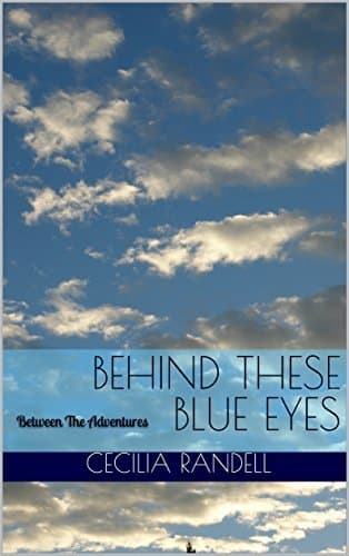 Behind These Blue Eyes: Between The Adventures