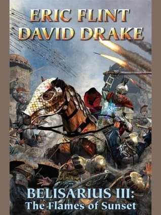 Belisarius III: The Flames of Sunset