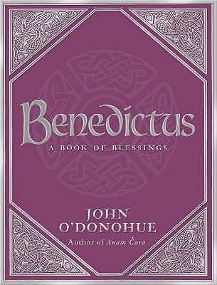 Benedictus: A Book of Blessings