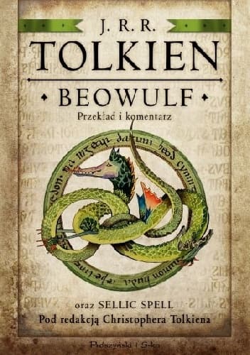 Beowulf. Przekład i komentarz oraz Sellic Spell